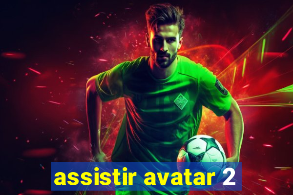 assistir avatar 2